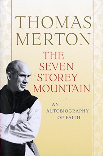 The Seven Storey Mountain - Classic Spiritual Autobiography by Thomas Merton | Inspirational Book for Meditation & Self-Discovery