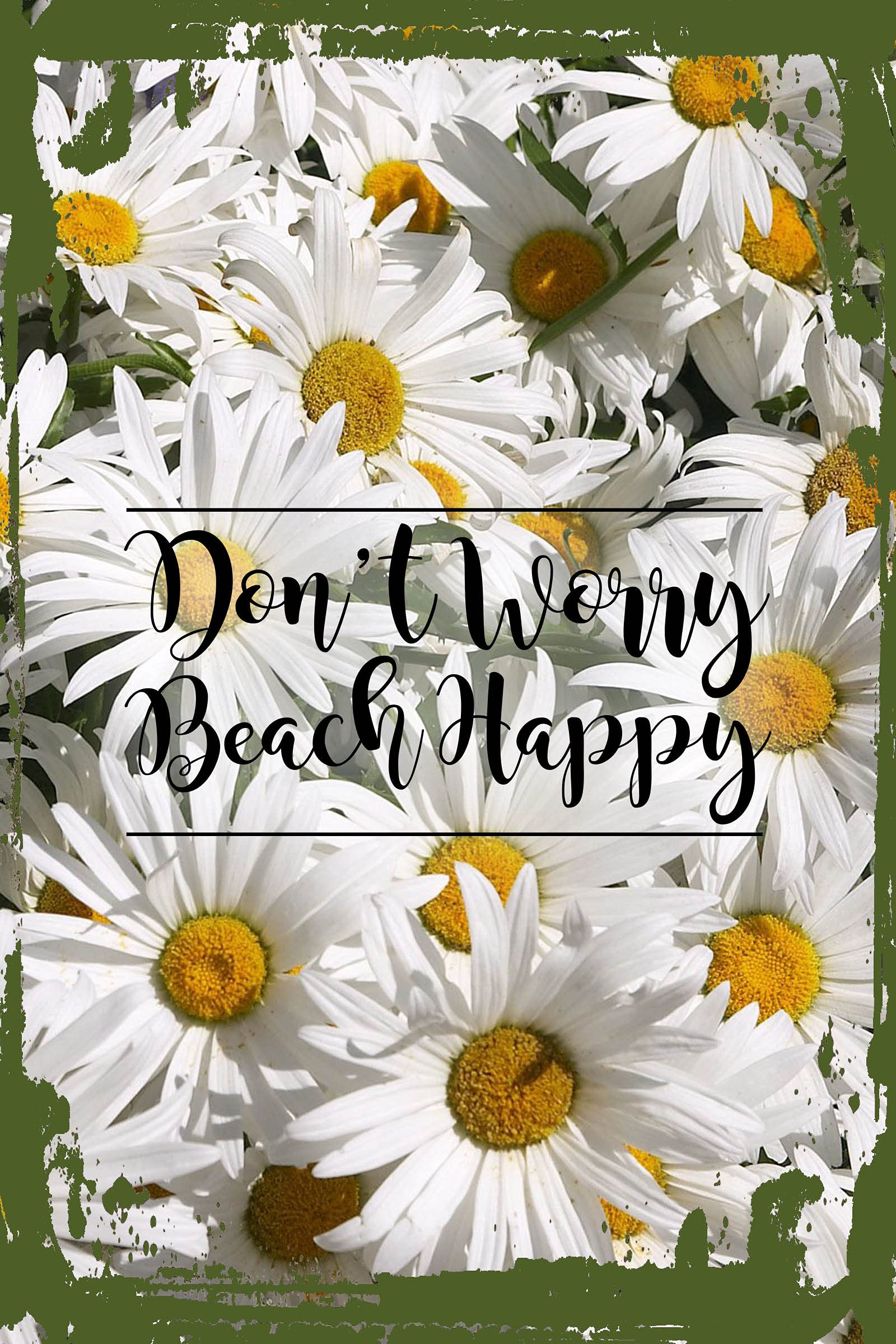 Don't Worry Be Happy Daisy Flower Wall Art - 8x12 Funny Beach Song Lyric Sign with Pun & Mantra - Perfect for Home, Office, or Gift Decor