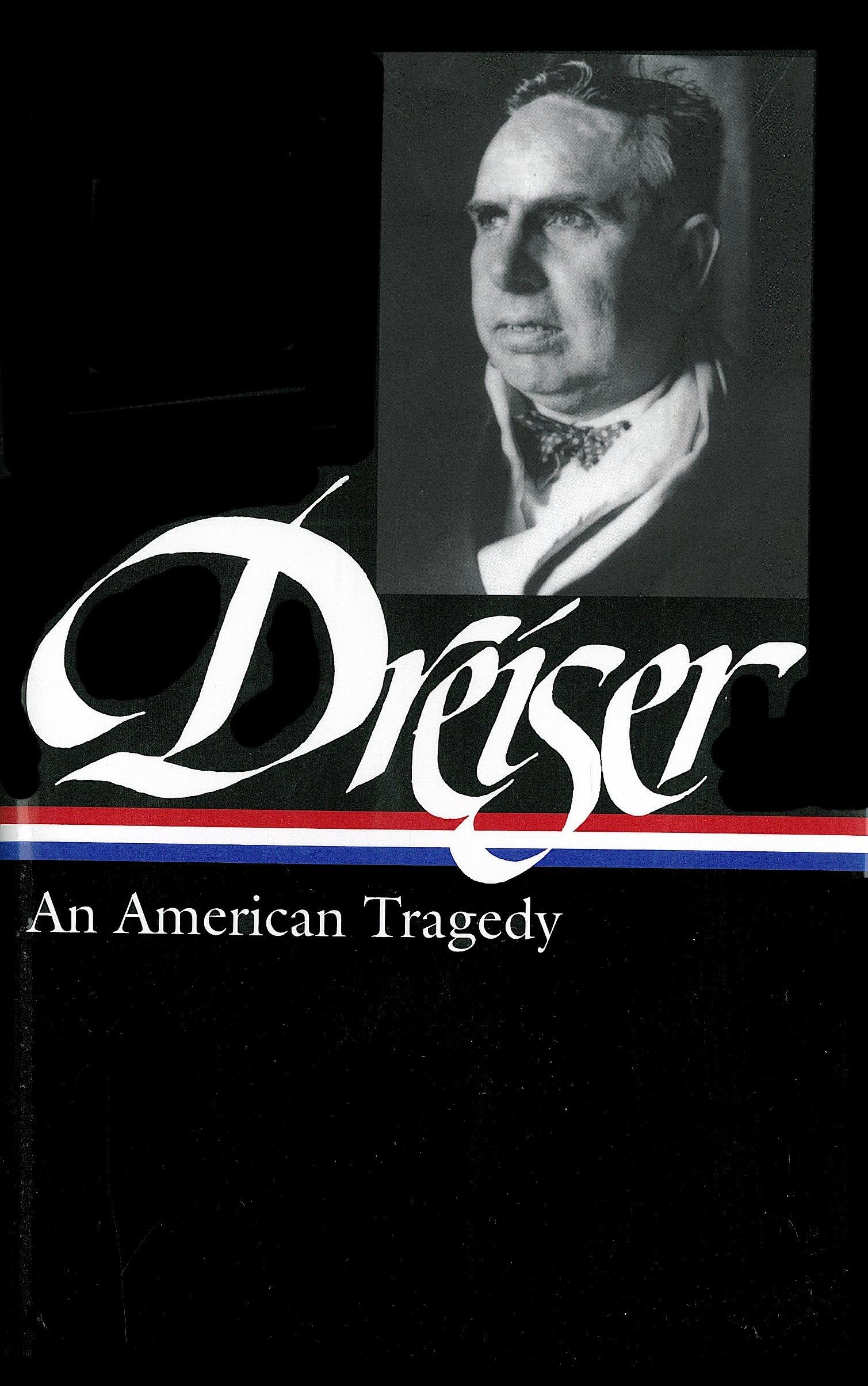 Theodore Dreiser: An American Tragedy - Classic American Literature (Library of America No.140) | Perfect for Book Clubs, Literature Studies & American History Enthusiasts