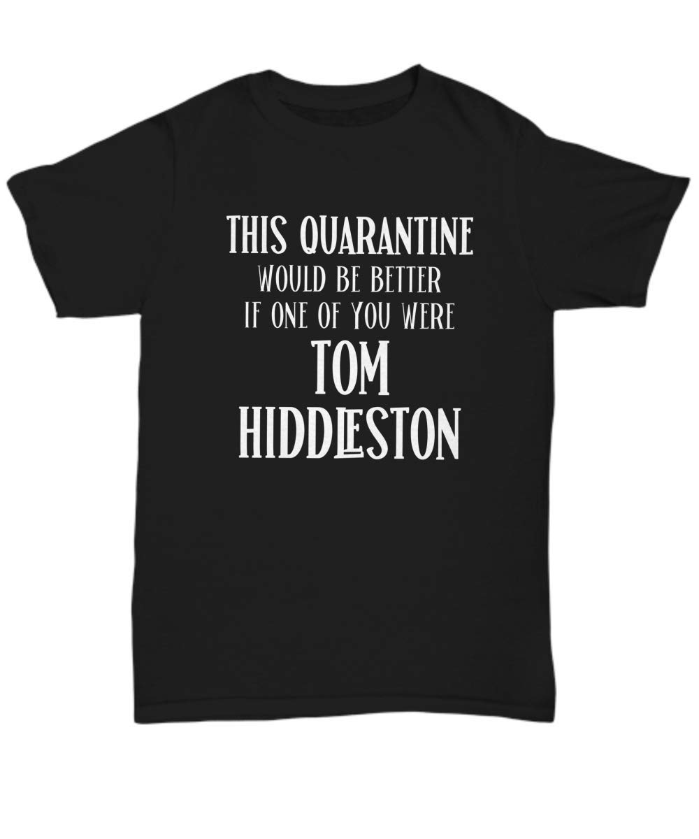 Tom Hiddleston Loki Marvel Funny T-Shirt - Women's Comfortable Cotton Tee for Home Quarantine, Outlander Fans & TV Show Lovers - Perfect for Cosplay, Gift Giving & Casual Wear