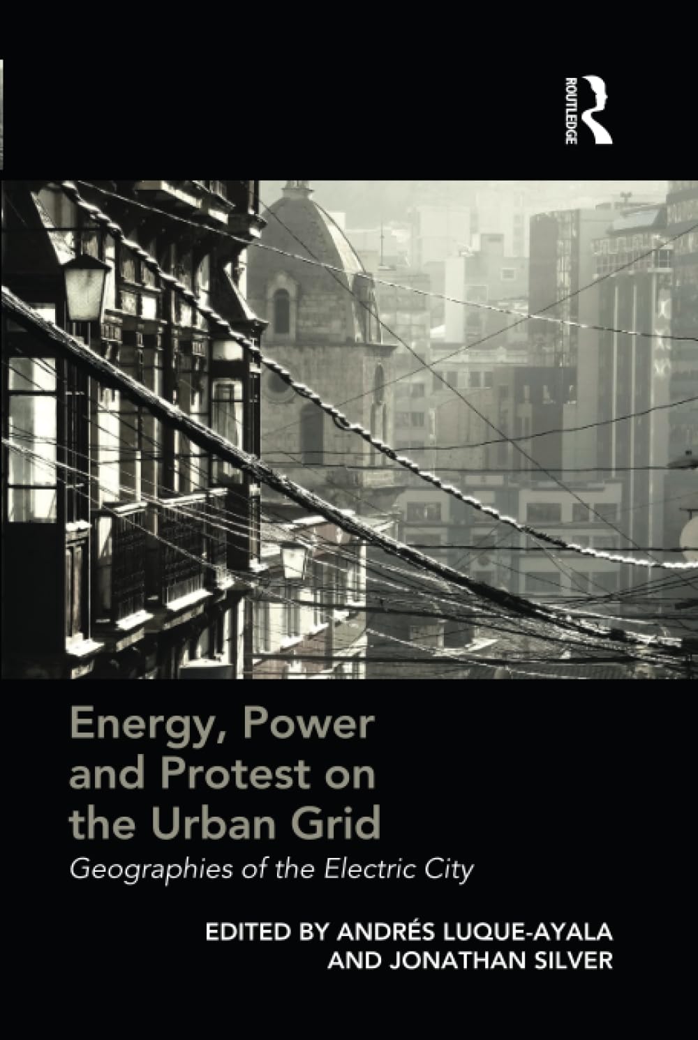 Energy, Power and Protest on the Urban Grid - Urban Infrastructure Challenges & Social Movements | For City Planners & Activists