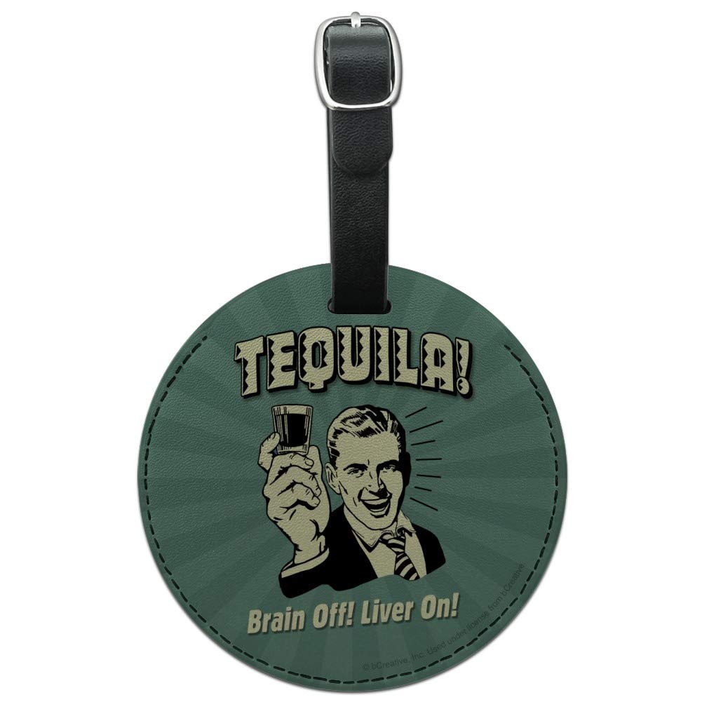 Funny Retro Round Leather Luggage Tag - Tequila Brain Off Liver On Humor ID Card Holder - Perfect for Travel, Suitcases & Backpacks