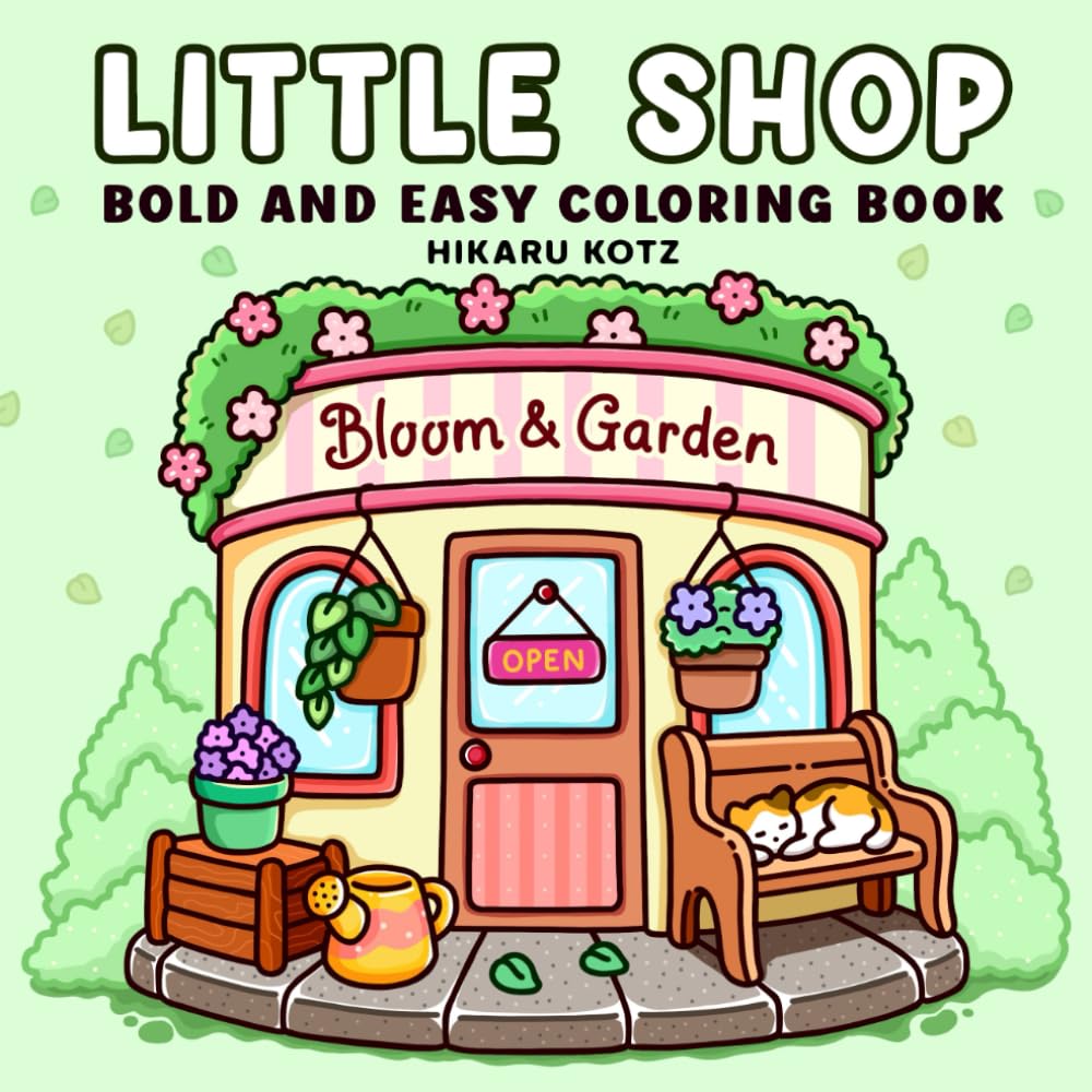 Little Shop: Bold & Easy Adult Coloring Book for Stress Relief - Relaxing Art Therapy for Teens & Adults, Perfect for Home, Office & Travel