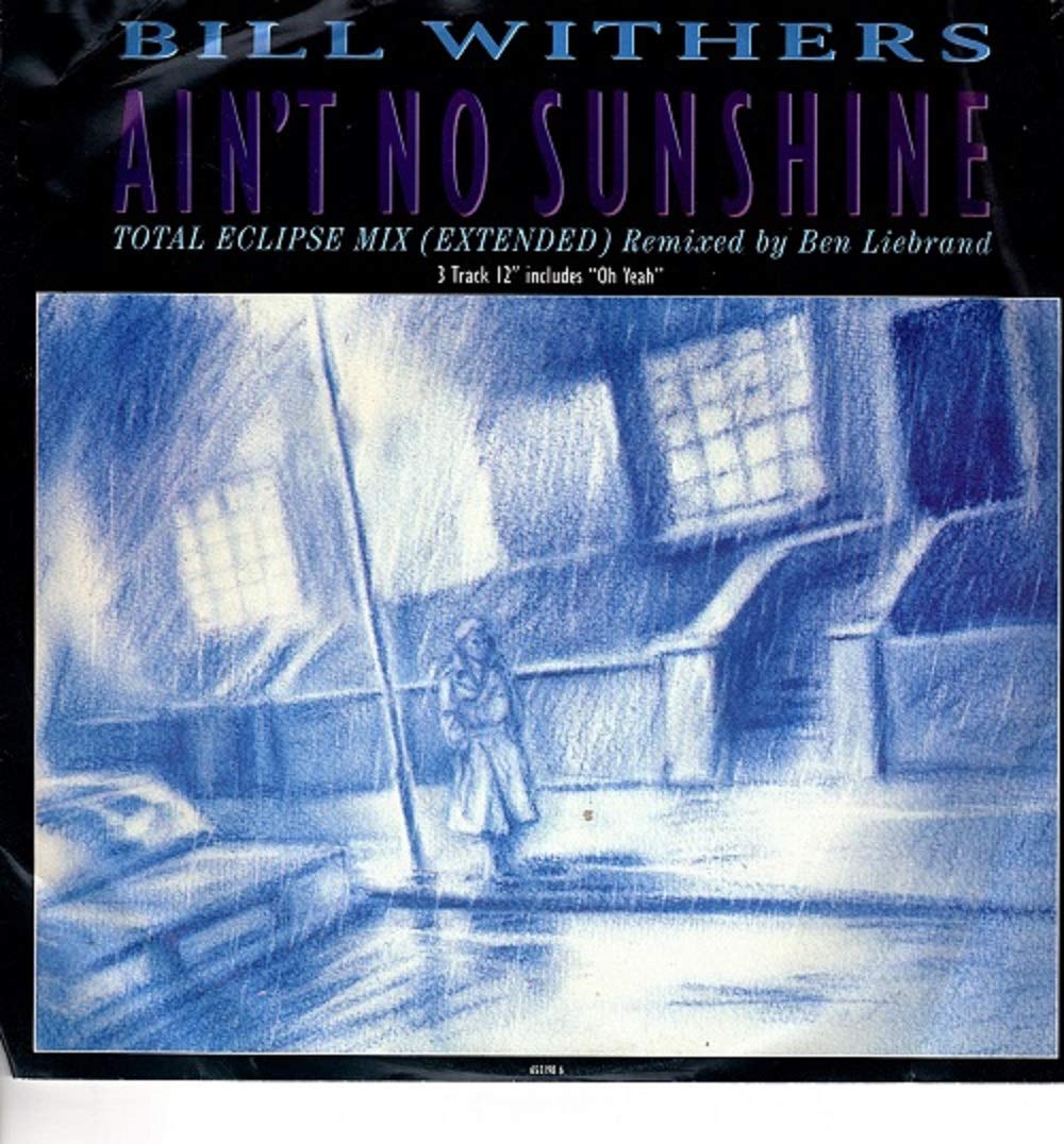 Bill Withers - Ain't No Sunshine (1988 Remix) | Classic Soul Music | Perfect for Relaxation, Workout & Romantic Moments