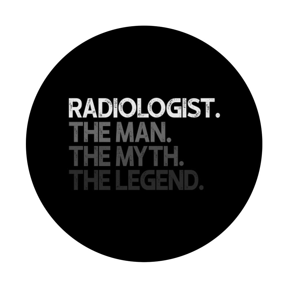 Radiologist The Man The Myth The Legend Gift - PopSockets Adhesive PopGrip for Phones & Tablets - Perfect for Doctors, Medical Students & Healthcare Professionals