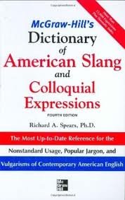 McGraw-Hill's Dictionary of American Slang and Colloquial Expressions 4th Edition | Comprehensive Guide to Modern American English | Perfect for ESL Learners, Writers & Language Enthusiasts