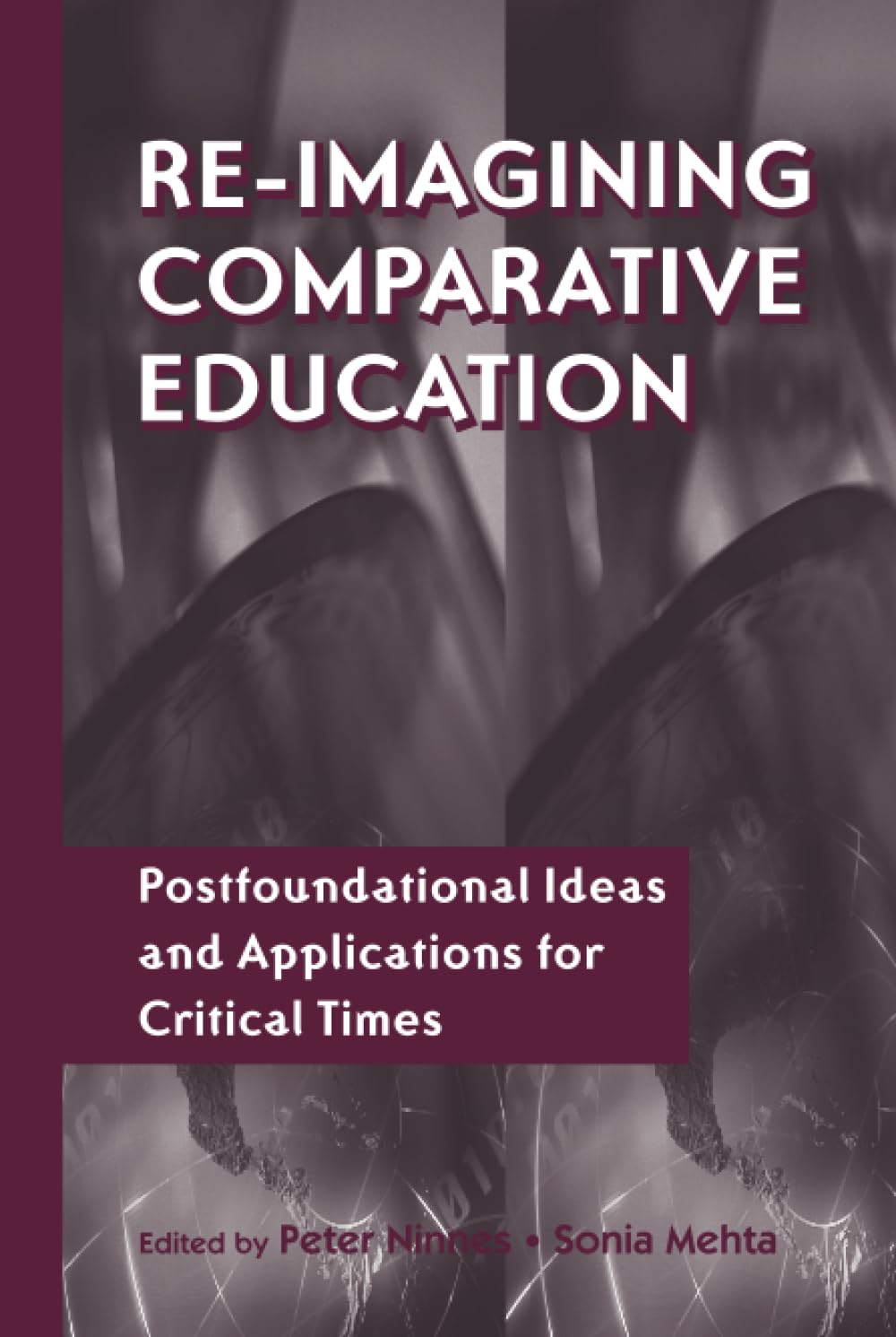 Re-Imagining Comparative Education: International Reference Book for Educators | Essential Resource for Global Education Studies & Research