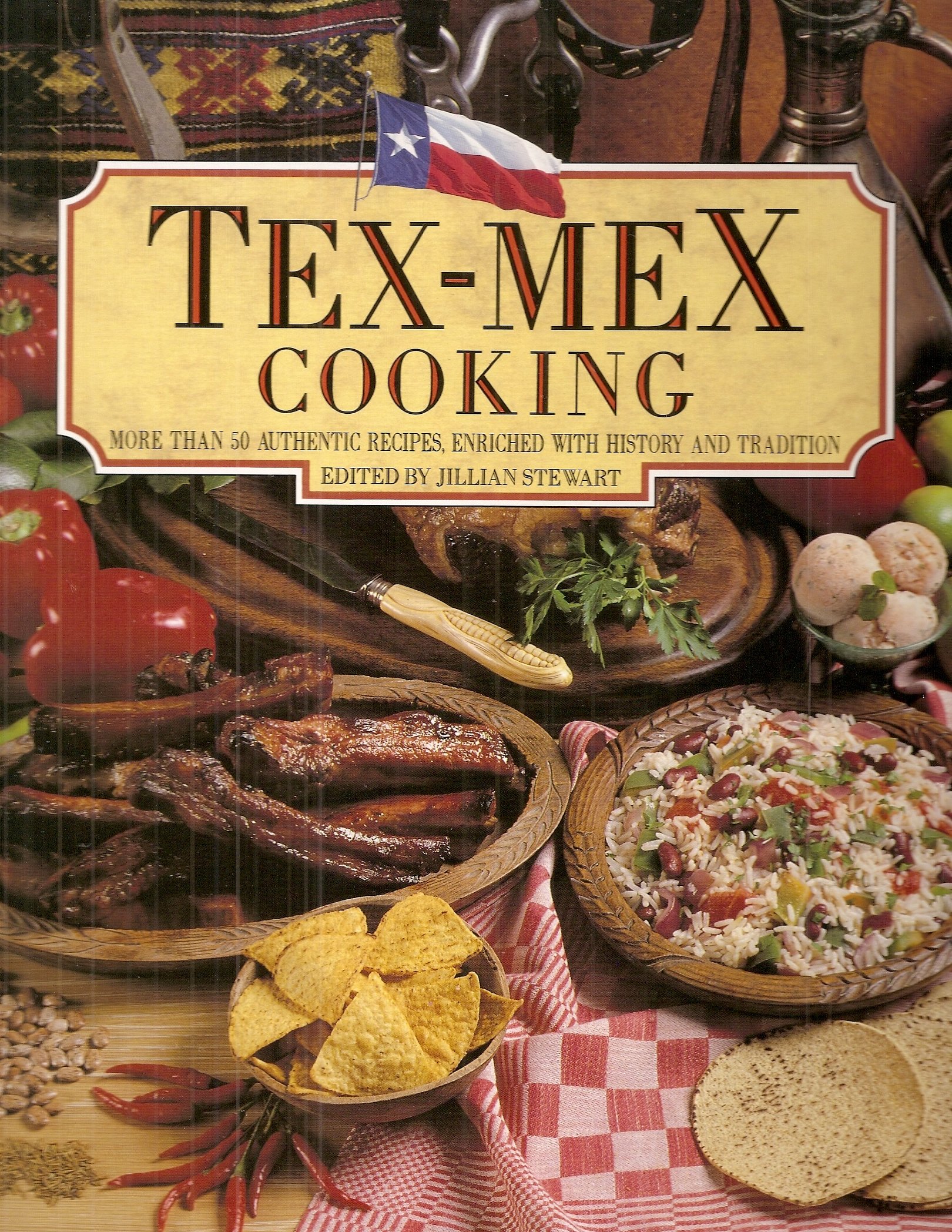 Authentic Tex-Mex Cookbook: 50+ Traditional Recipes with Rich History & Culture – Perfect for Family Dinners & Mexican-Themed Parties