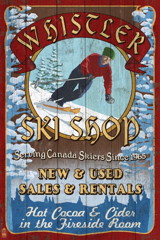 Vintage Whistler Canada Ski Shop Sign 24x36 Art Print - Signed Wall Decor Poster for Ski Lodge, Cabin & Winter Sports Enthusiasts