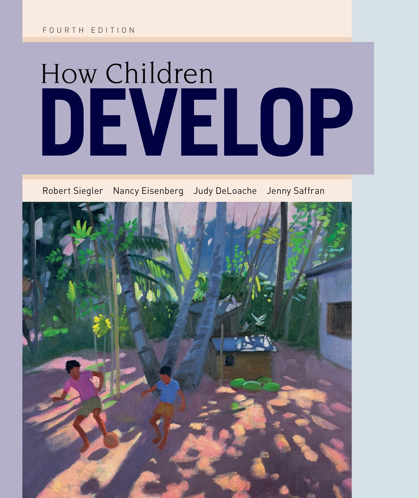 How Children Develop - Standalone Book | Essential Child Development Guide for Parents & Educators | Perfect for Homeschooling & Classroom Use