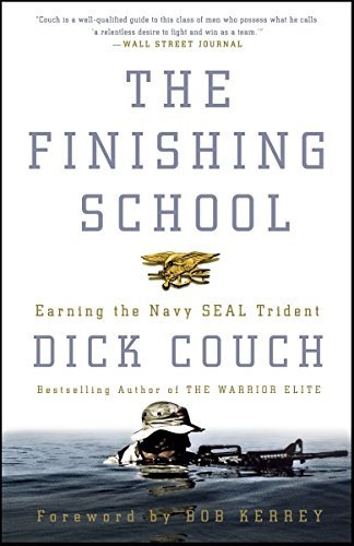 Navy SEAL Training Guide: The Finishing School - Earning the Navy SEAL Trident by Dick Couch | Military Special Forces Book | Perfect for Aspiring Commandos & Military History Enthusiasts