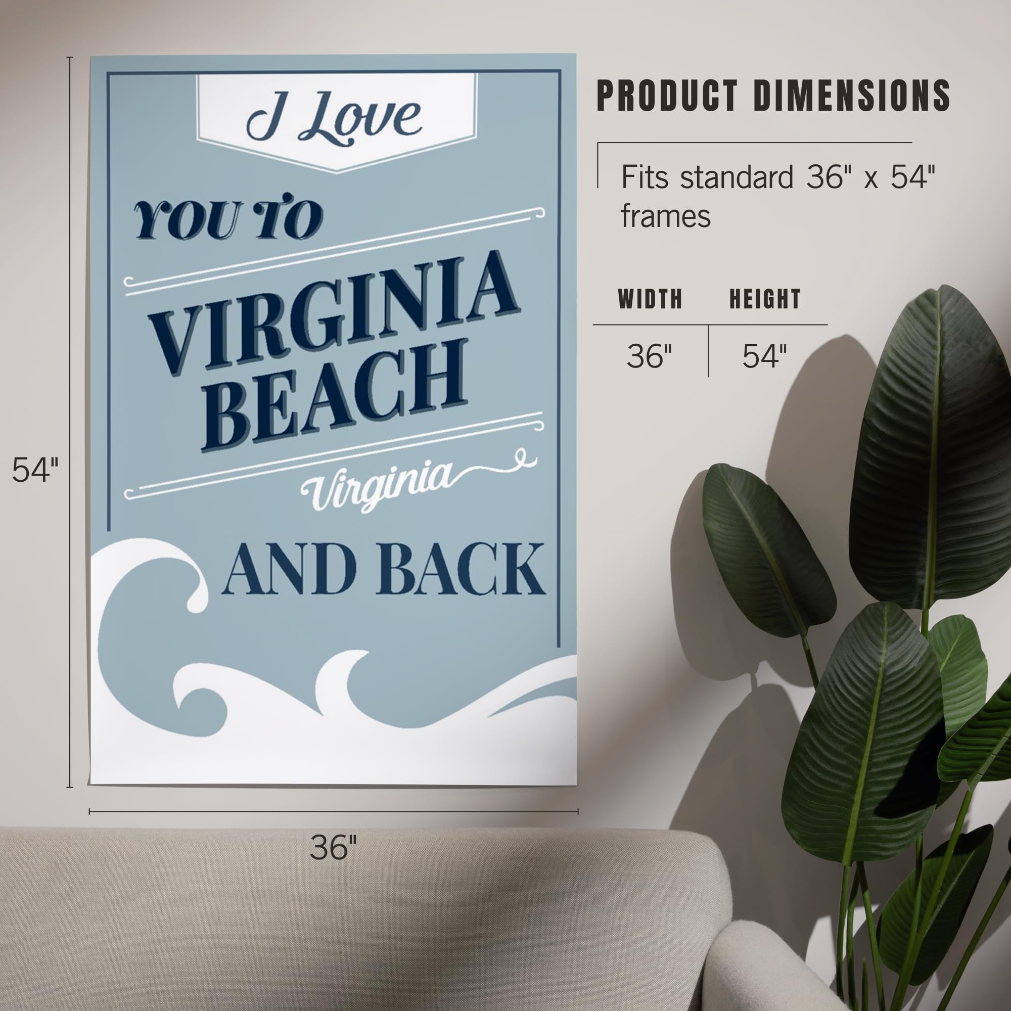 Lantern Press 36x54 Inch Giclee Art Print - Virginia Beach Wall Decor with 'Love You to Virginia Beach and Back' Beach Sentiment - Perfect for Coastal Home Decor, Living Room & Bedroom Wall Art