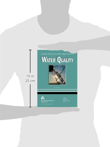 Water Quality: Principles and Practices of Water Supply Operations - Essential Guide for Water Treatment Professionals & Municipal Utilities