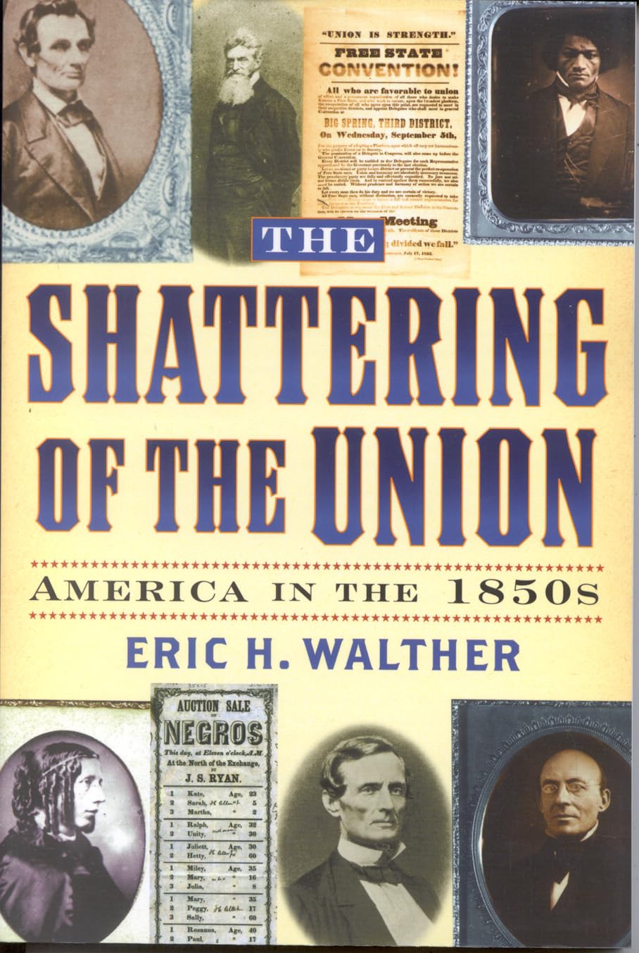 The Shattering of the Union: America in the 1850s - Civil War History Book | American Crisis Series | Pre-Civil War Era Study | Perfect for History Students & Educators