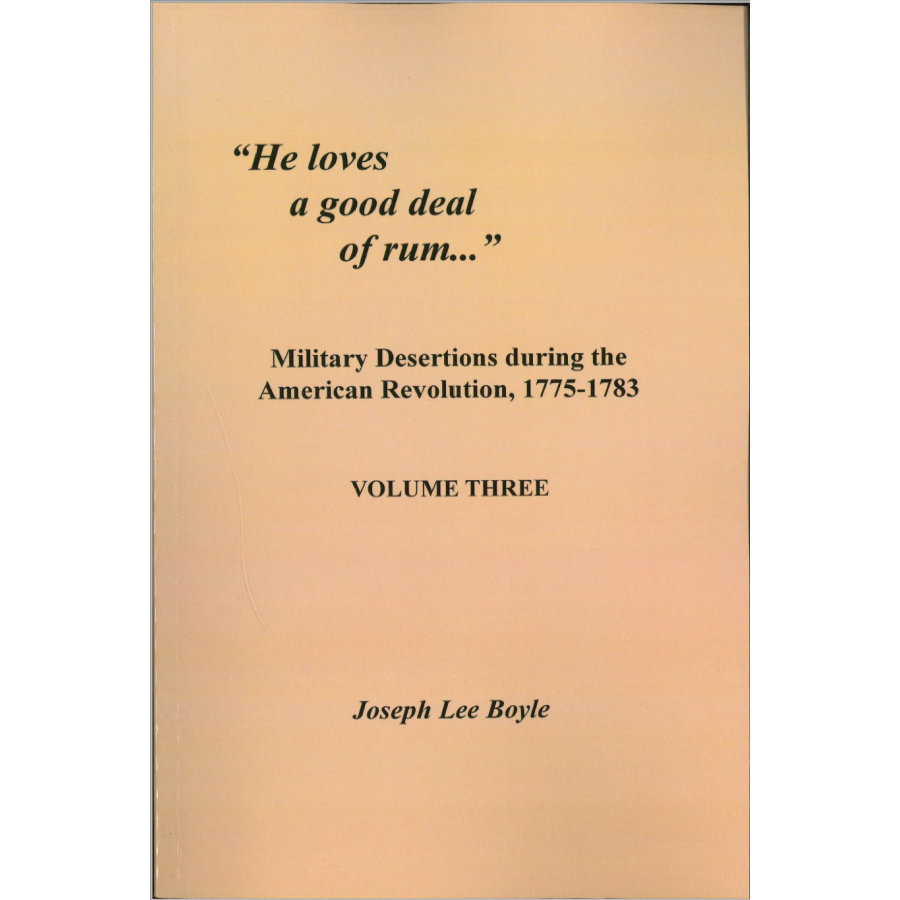 Military Desertions in the American Revolution 1775-1783: Volume 3 - Historical Study of British Army Rum Rations & Soldier Life | Perfect for History Buffs, Academic Research & Revolutionary War Enthusiasts