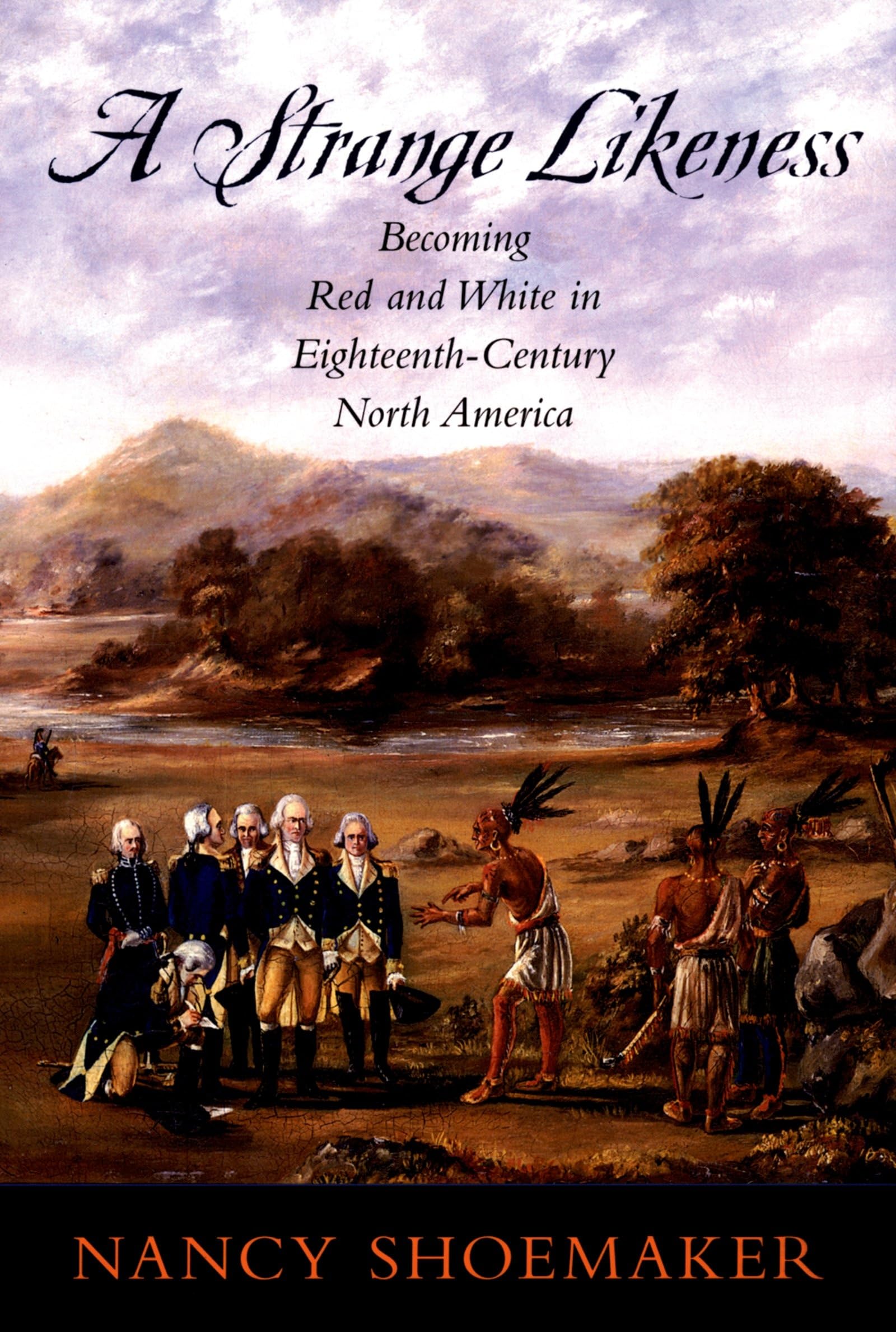 A Strange Likeness: Exploring Cultural Identity in 18th Century North America | Historical Study of Red and White Relations | Perfect for History Students and Researchers