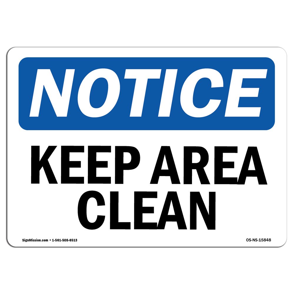 OSHA Notice Sign - Keep Area Clean | Durable Aluminum Safety Sign for Business, Construction Site, Warehouse & Shop | Made in USA | Ideal for Workplace Safety & Hazard Awareness