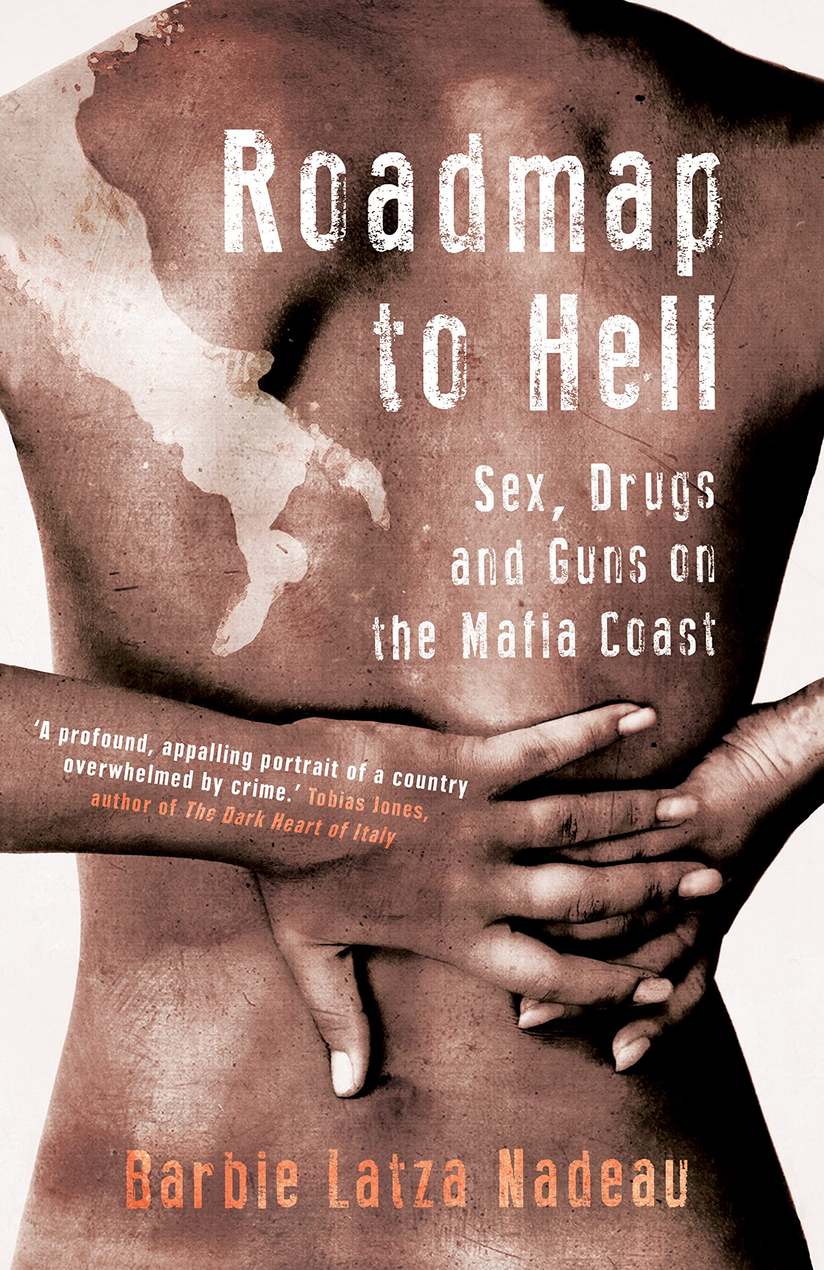 Roadmap to Hell: Sex, Drugs and Guns on the Mafia Coast - True Crime Book About Italian Mafia Operations | Perfect for Crime Story Enthusiasts & History Buffs