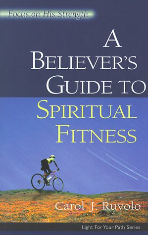 Believer's Guide to Spiritual Fitness: Focus on God's Strength - Christian Devotional Book for Daily Encouragement & Bible Study