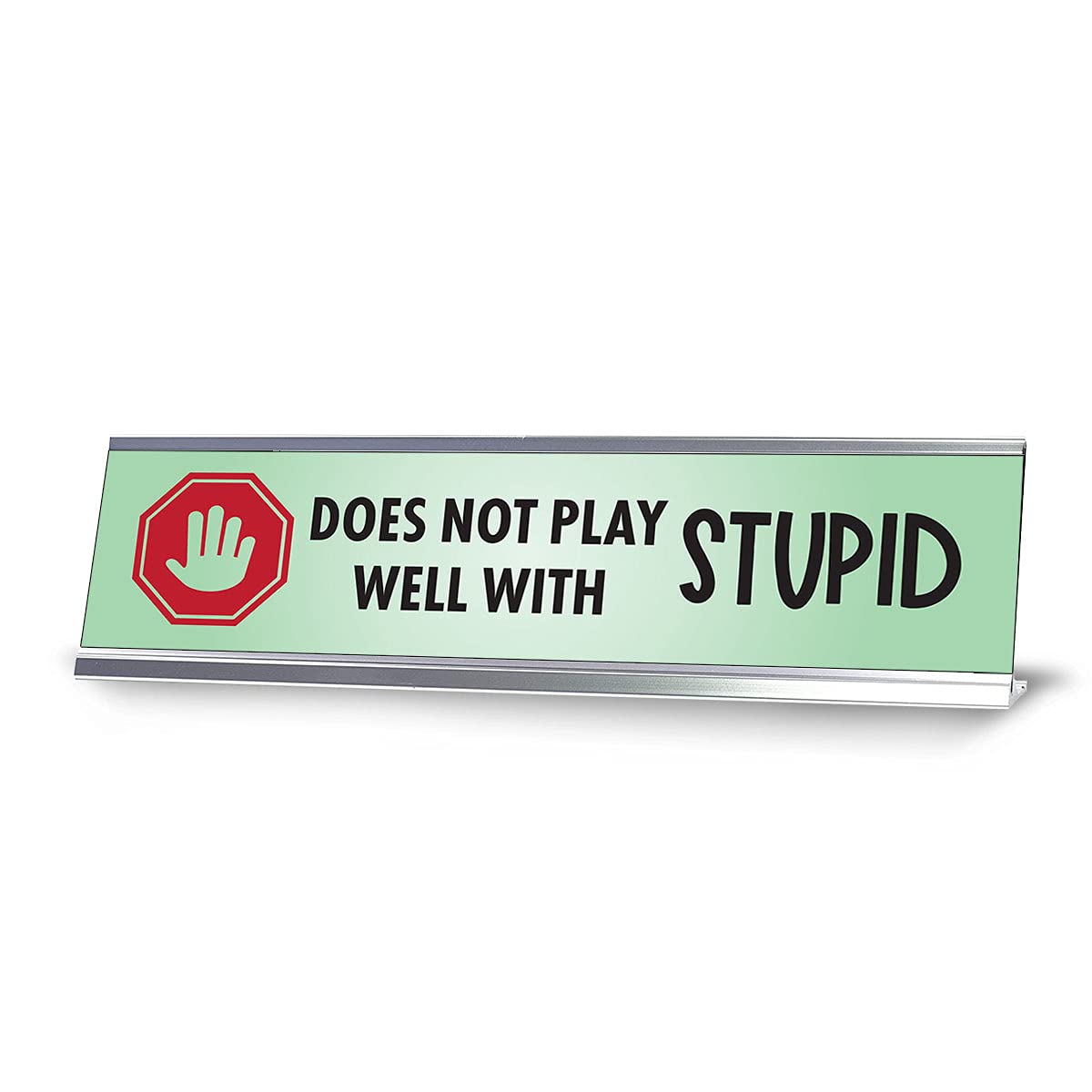 Funny Office Decor - 'Does Not Play Well with Stupid' Nameplate Desk Sign (2x8 Inches) - Perfect for Workstations, Home Offices & Gag Gifts