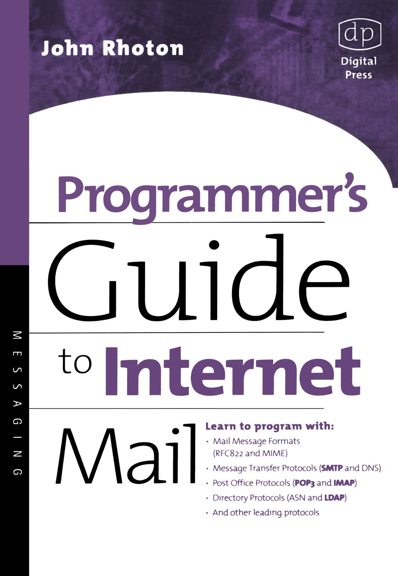 Programmer's Guide to Internet Mail: SMTP, POP, IMAP, and LDAP (HP Technologies) - Essential Email Protocol Handbook for Developers | Web Applications & Network Programming