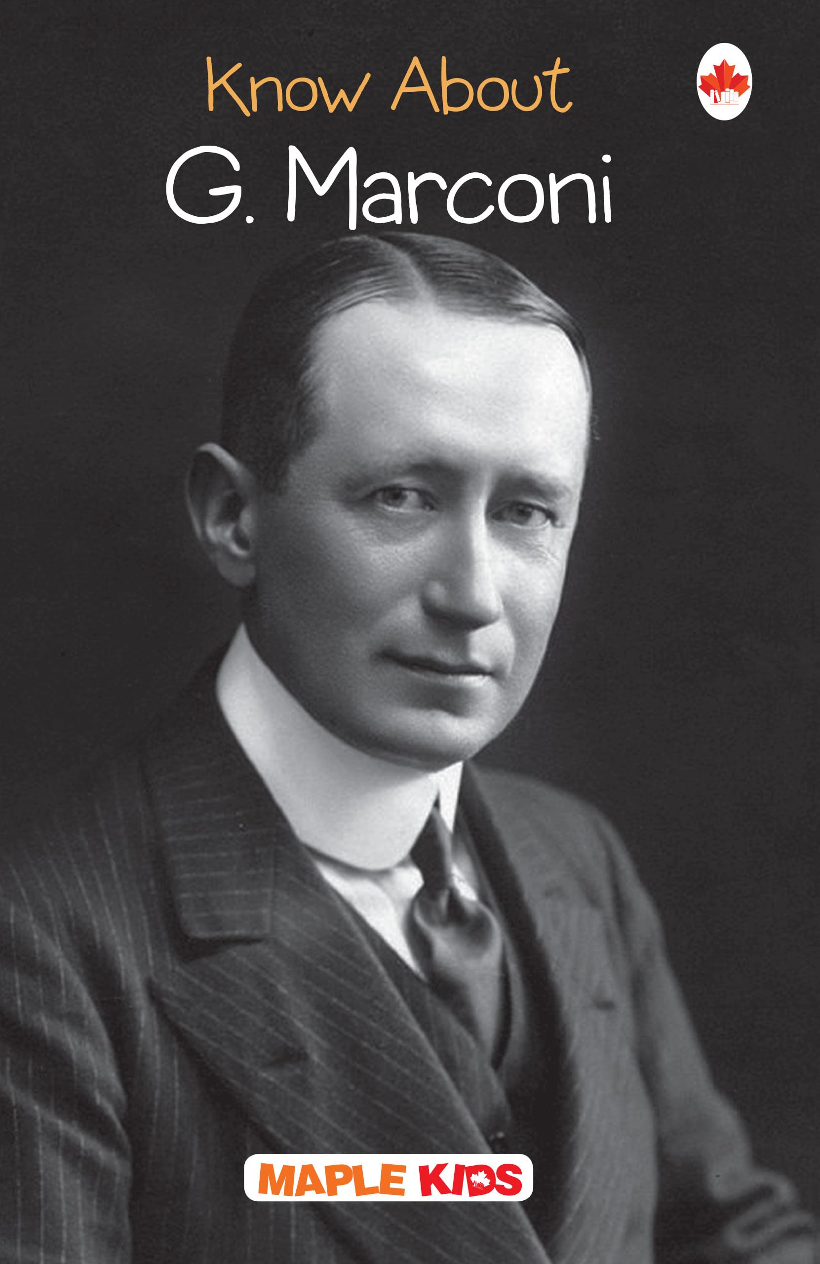 G. Marconi Biography & Inventions - Explore the Life of the Radio Pioneer | Perfect for History Enthusiasts & STEM Education