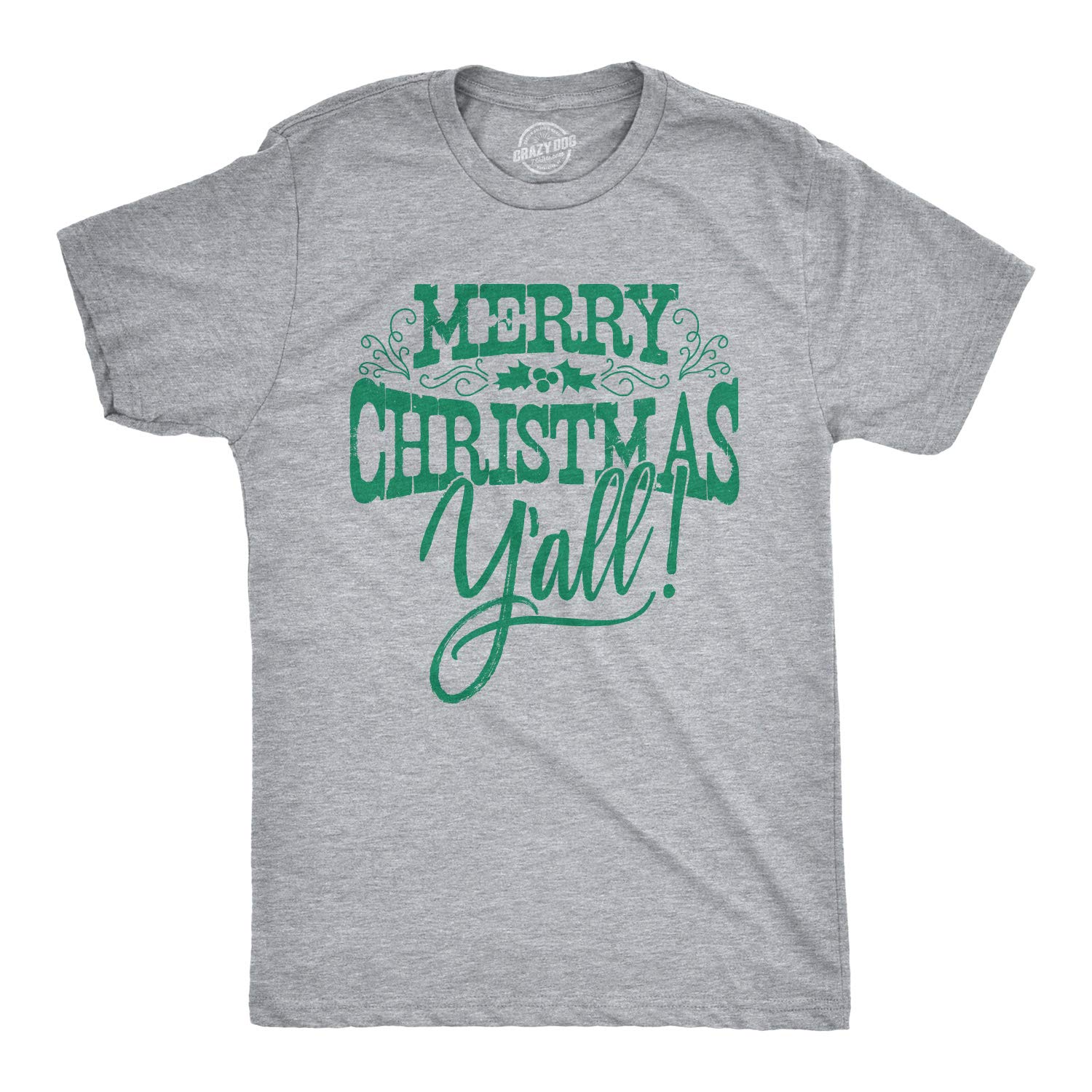 Crazy Dog T-Shirts for Men - Funny Christmas Y'all Graphic Tee - Holiday Novelty Shirt for Guys - Perfect for Christmas Parties & Family Gatherings