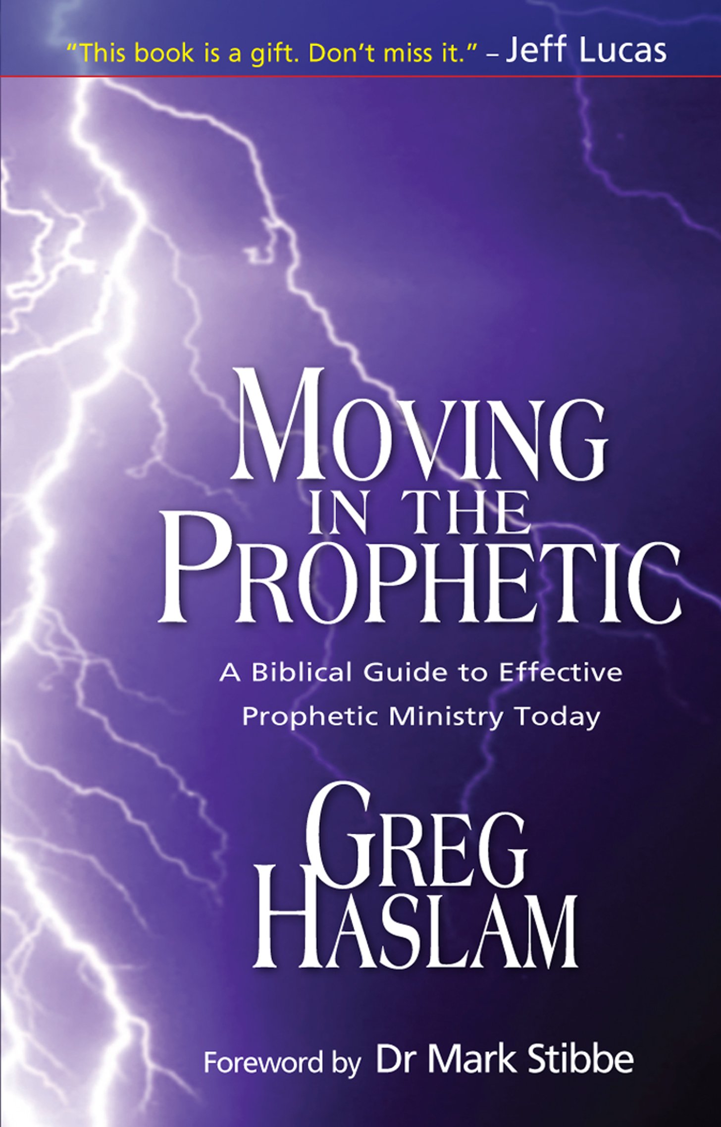Moving in the Prophetic: Biblical Guide to Effective Prophetic Ministry - Spiritual Growth & Christian Leadership Development for Modern Believers