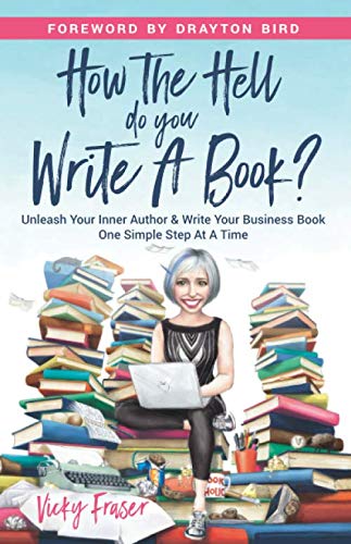 How to Write a Book: Step-by-Step Guide to Unleash Your Inner Author & Publish Your Business Book | Perfect for Entrepreneurs & Aspiring Writers