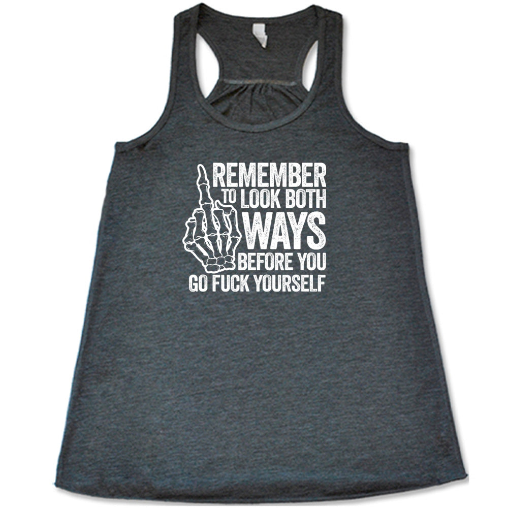 Remember To Look Both Ways Shirt - Funny Safety Awareness Graphic Tee for Men & Women - Perfect for Road Trips, Commuting, and Pedestrian Safety Events