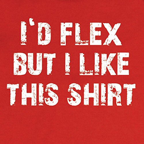 I'd Flex But - Red