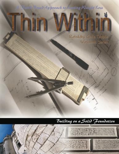 Thin Within Workbook #2: Building On a Solid Foundation - Christian Weight Loss & Body Image Transformation Guide for Women | Self-Help Book for Healthy Eating & Spiritual Growth | Perfect for Bible Study Groups & Personal Devotion