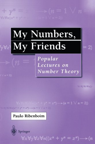 My Numbers, My Friends: Popular Lectures on Number Theory by Paulo Ribenboim | Math Book for Students & Enthusiasts | Perfect for Self-Study & Classroom Learning