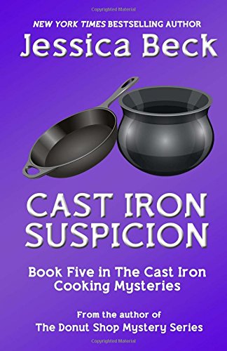 Cast Iron Suspicion: Book 5 in the Cast Iron Cooking Mysteries Series - Cozy Mystery Novel for Cooking Enthusiasts & Book Lovers - Perfect for Relaxing Evenings & Book Club Discussions
