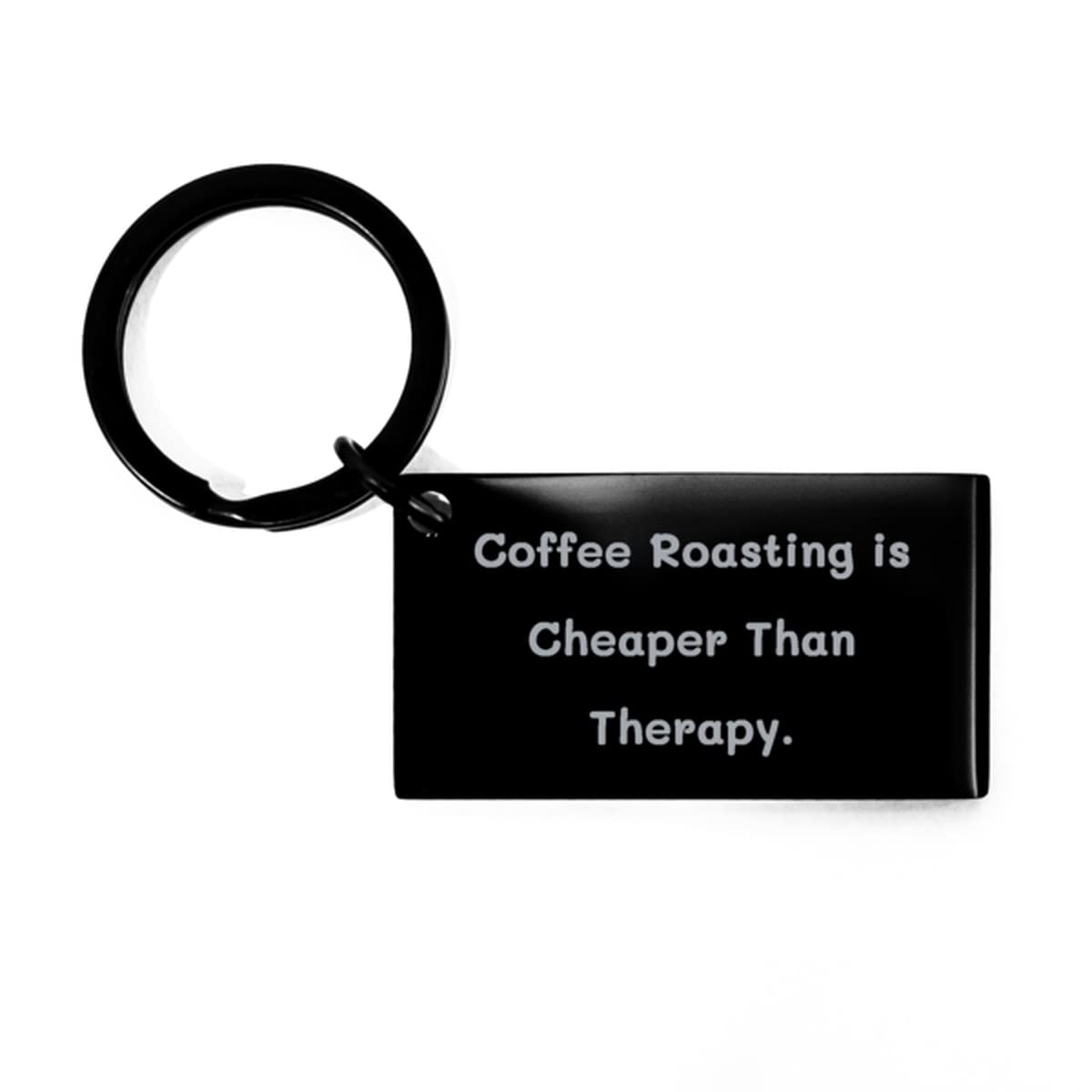 Funny Coffee Roasting Keychain for Friends - Cheaper Than Therapy Gift Idea - Perfect for Coffee Lovers & Baristas - Great for Gag Gifts, Office Decor, and Coffee Shop Accessories