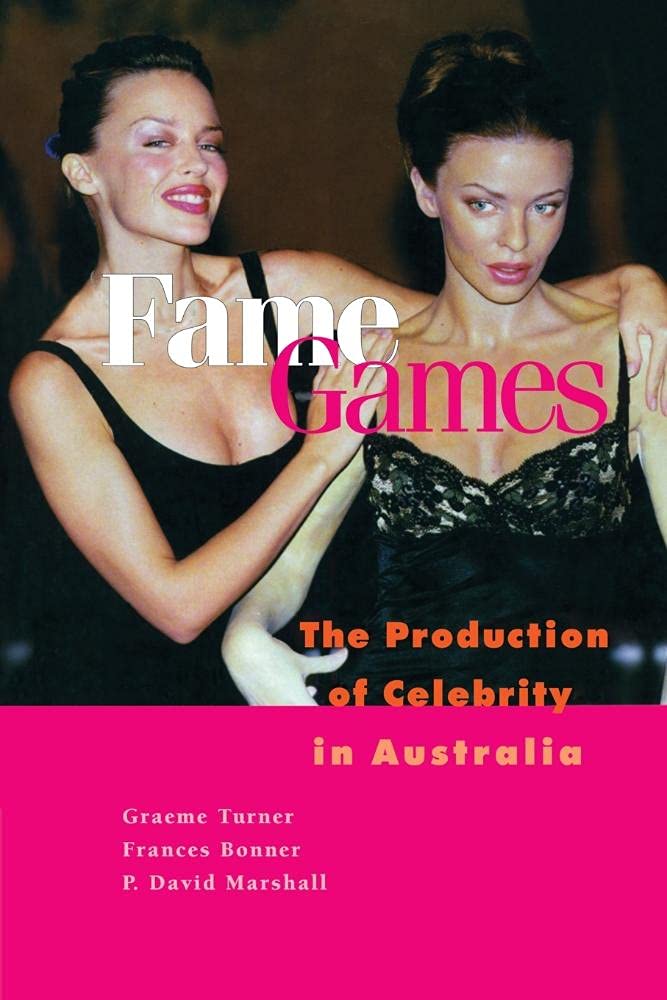 Fame Games: The Production of Celebrity in Australia - Celebrity Culture Book, Australian Media Studies, Pop Culture Analysis - Perfect for Sociology Students & Entertainment Industry Professionals