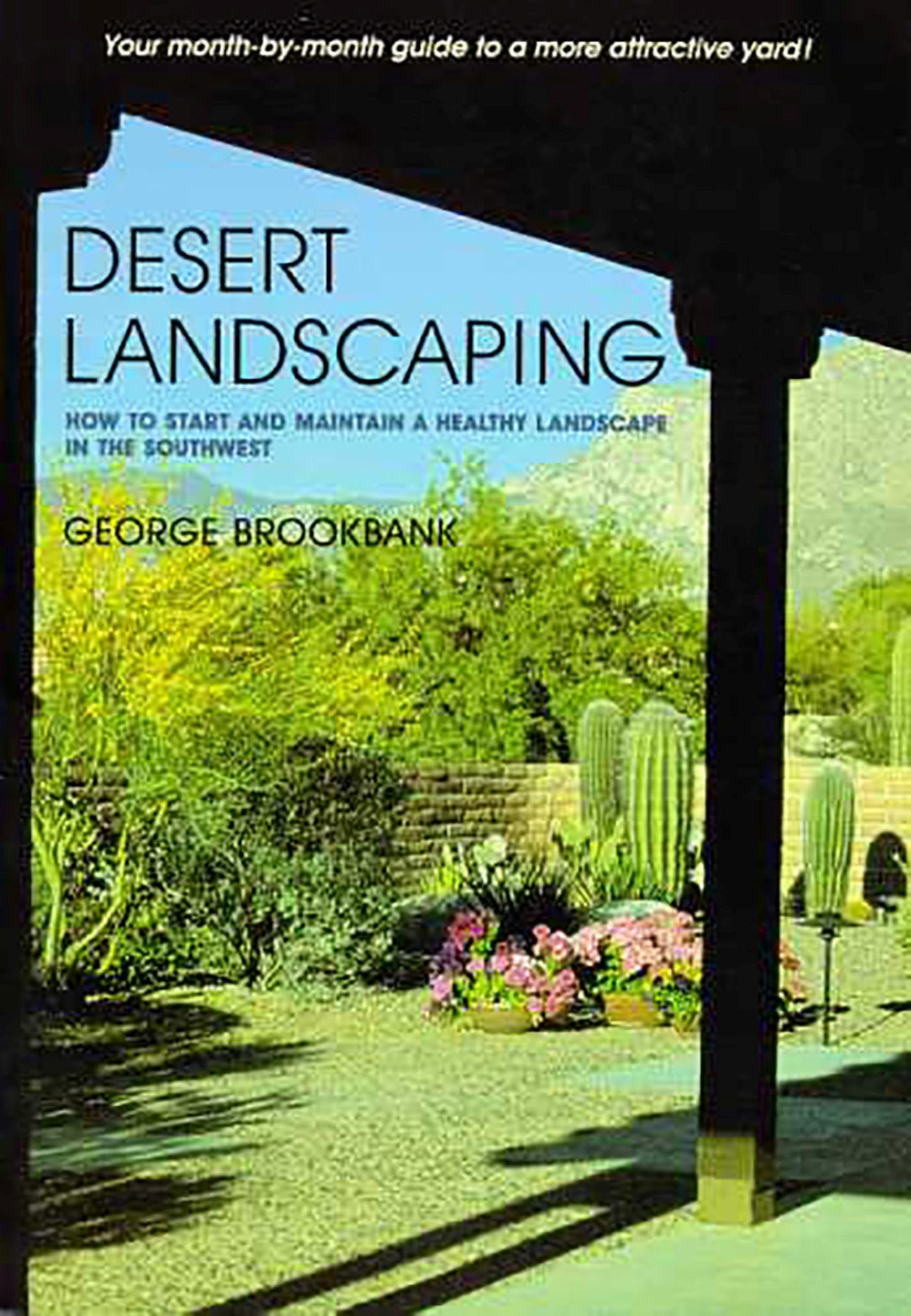 Desert Landscaping Guide: How to Create & Maintain a Healthy Southwest Landscape | Drought-Tolerant Gardening Tips for Homes & Businesses