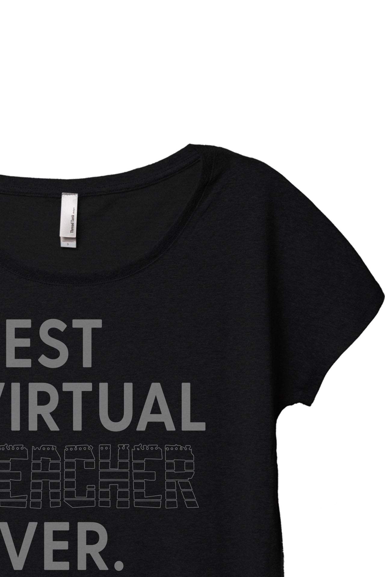 Best Virtual Teacher Ever Women's Fashion Slouchy Dolman T-Shirt - Comfortable Casual Tee for Online Teaching, Remote Work & Everyday Wear