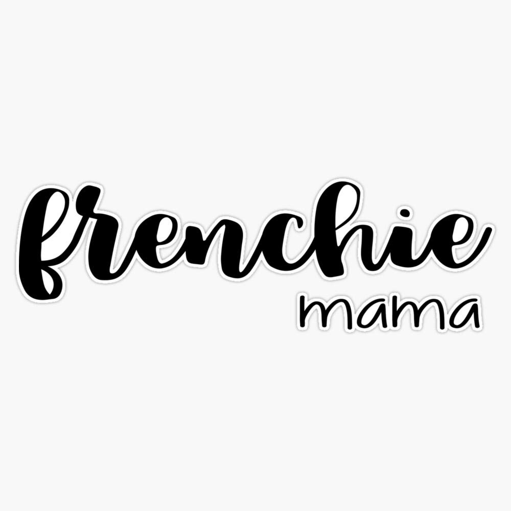Frenchie Mama Vinyl Waterproof Sticker Decal - 5 Inch Durable Car, Laptop, Wall, Window Decoration - Perfect for Bumpers, Notebooks, Home & Office Decor