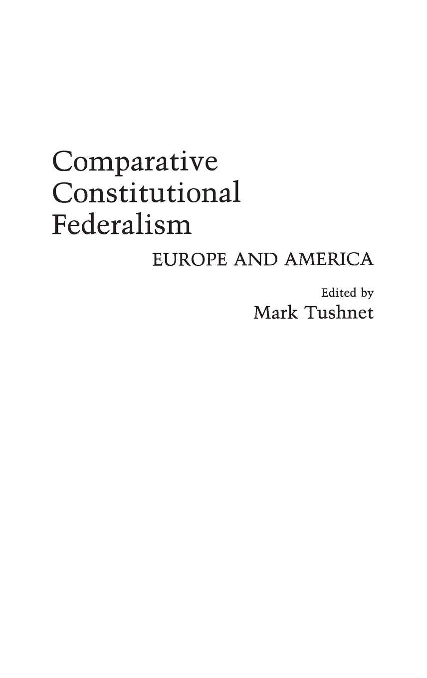 Comparative Constitutional Federalism: Europe and America - Legal Studies Book on Government Structures | Perfect for Law Students, Political Scientists & Constitutional Researchers