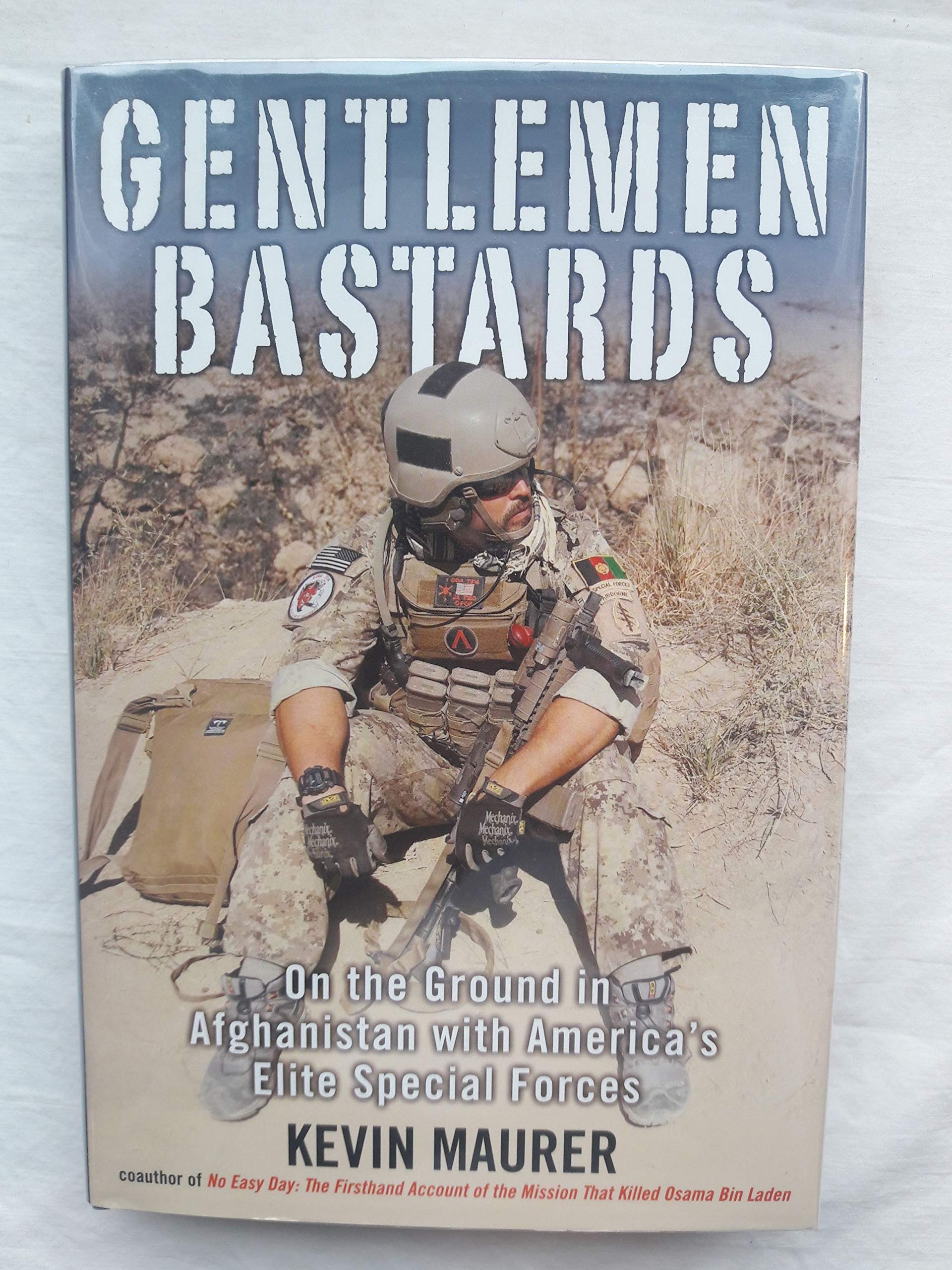 Gentlemen Bastards: Firsthand Account of America's Elite Special Forces in Afghanistan - War Memoir & Military History Book for History Buffs & Veterans