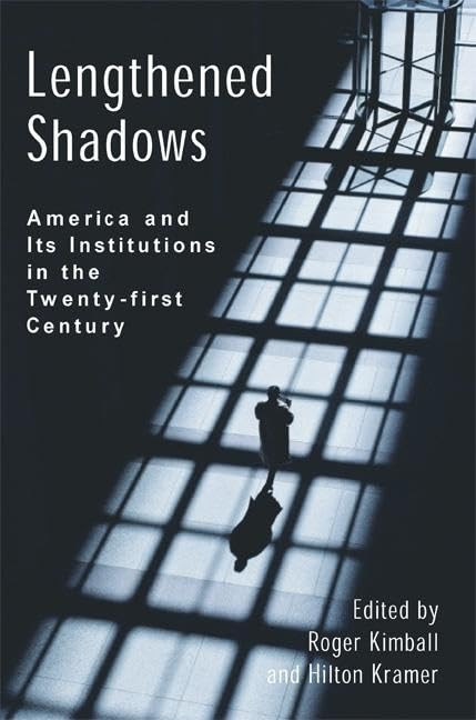 Lengthened Shadows: America and Its Institutions in the 21st Century - Political Science Book on US Governance & Society | Perfect for Students, Researchers & Policy Makers