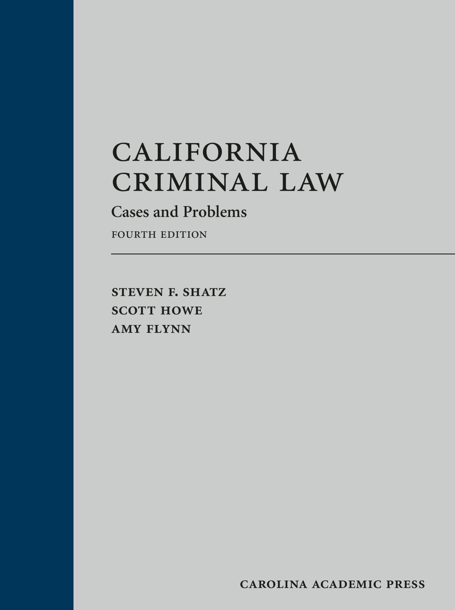 California Criminal Law Cases & Problems - Legal Textbook for Law Students & Professionals | Study Guide, Bar Exam Prep, Courtroom Reference