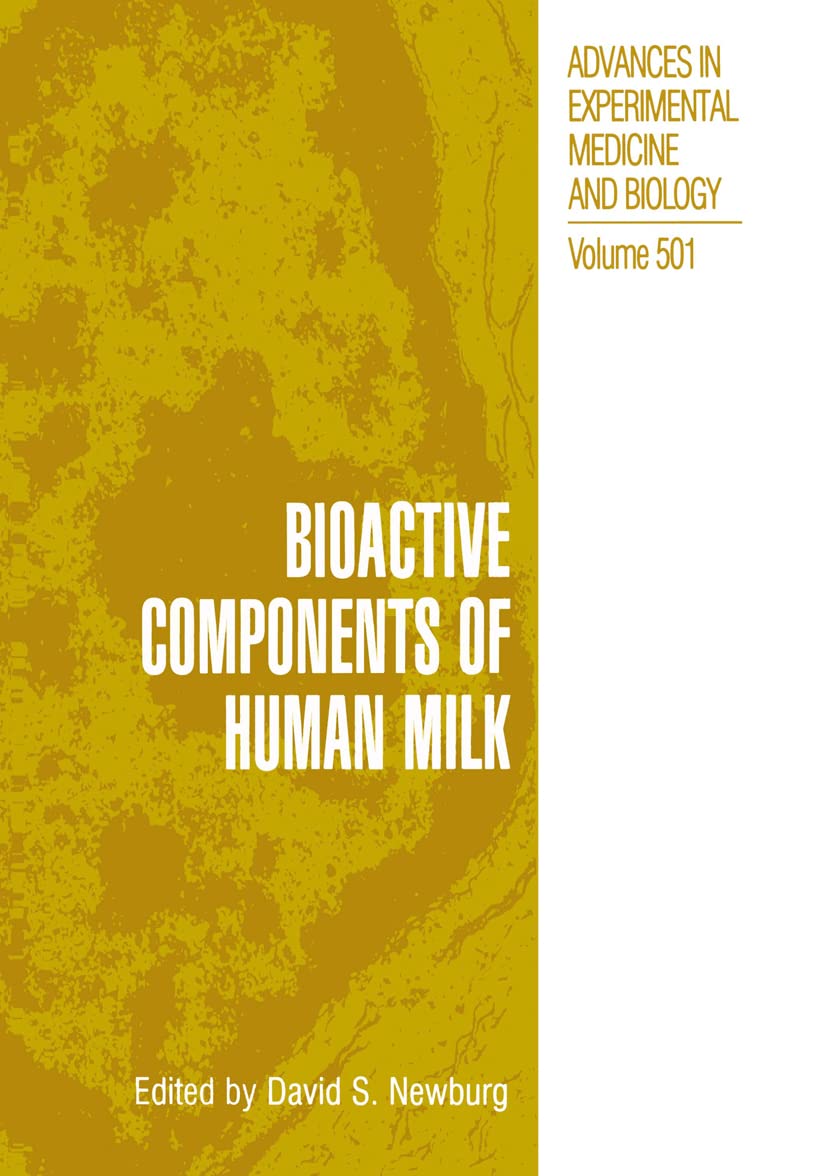 Bioactive Components of Human Milk - Scientific Research & Advances in Experimental Medicine (Vol. 501) | Essential for Neonatal Nutrition & Medical Studies