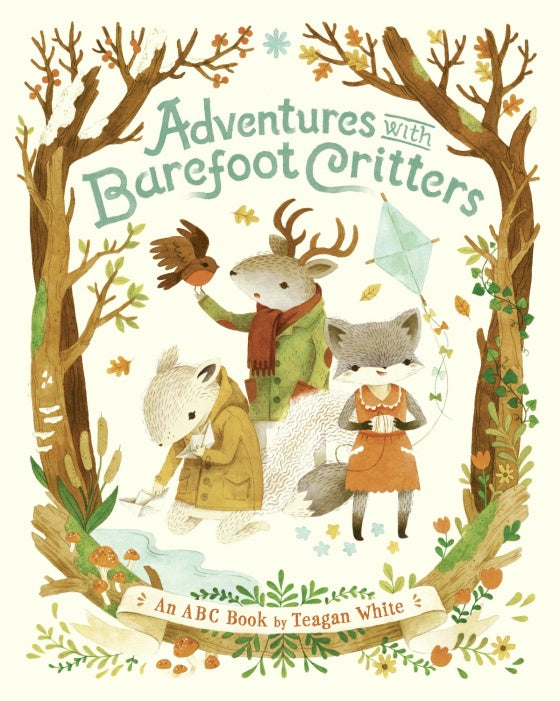 Adventures with Barefoot Critters: An ABC Learning Book by Teagan White - Perfect for Preschool Education & Bedtime Storytime