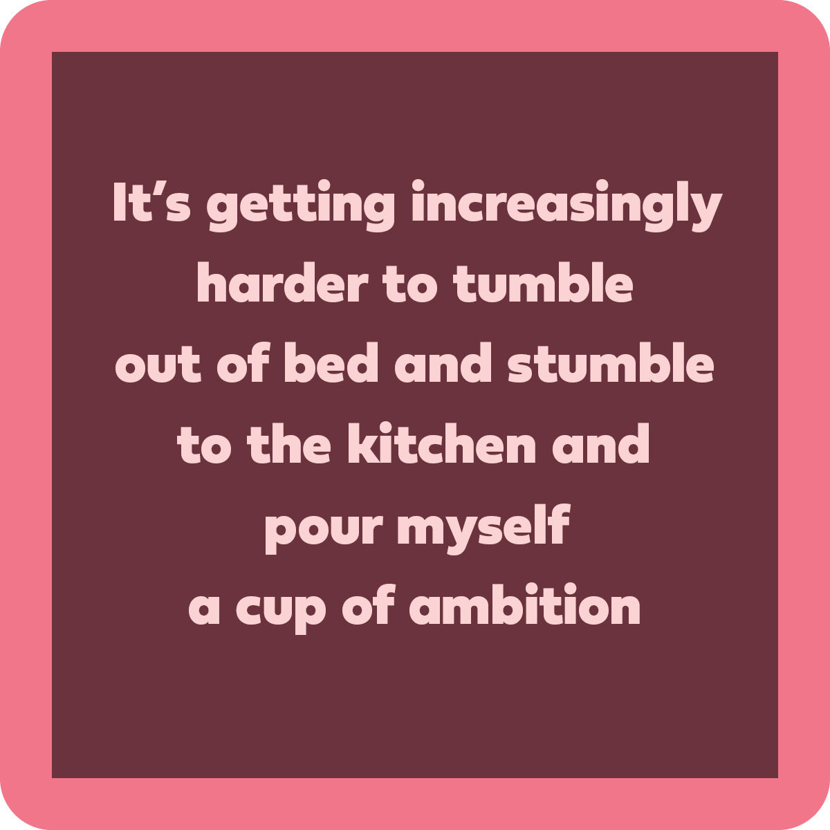 Motivational Coffee Coaster - Cup of Ambition Inspirational Drink Coaster for Office & Home Decor - Perfect for Coffee Lovers & Gift Giving