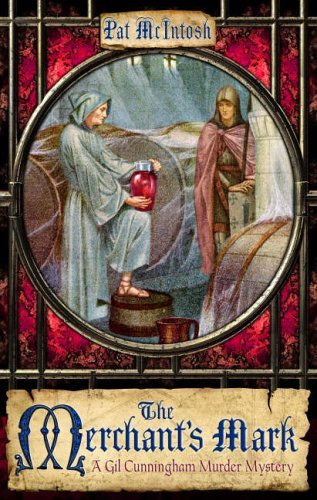 The Merchant's Mark: A Gil Cunningham Murder Mystery by Pat McIntosh | Historical Crime Novel Set in Medieval Scotland | Perfect for Mystery Lovers & Book Club Discussions