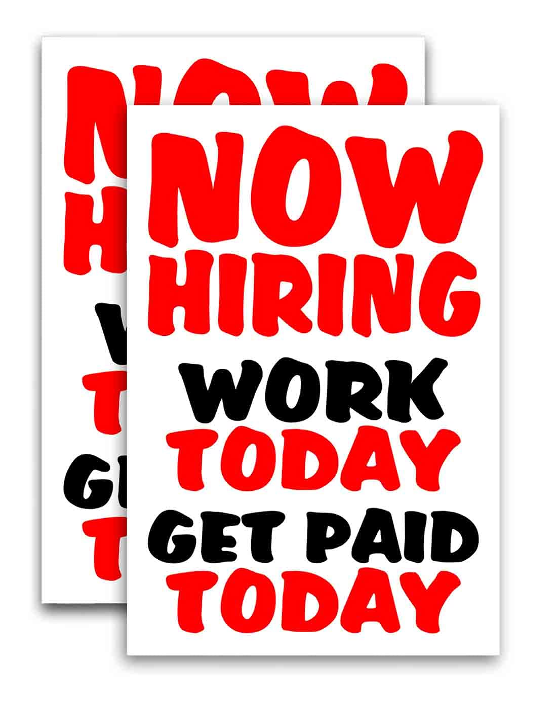 Now Hiring Work Today Get Paid Today Vinyl Decal (Pack of 2) - 24