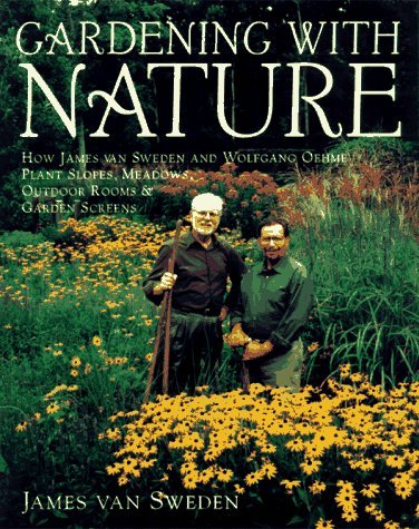 Gardening with Nature: A Guide to Natural Landscaping by James Van Sweden | Random House Gardening Series | Perfect for Eco-Friendly Home Gardens & Outdoor Spaces