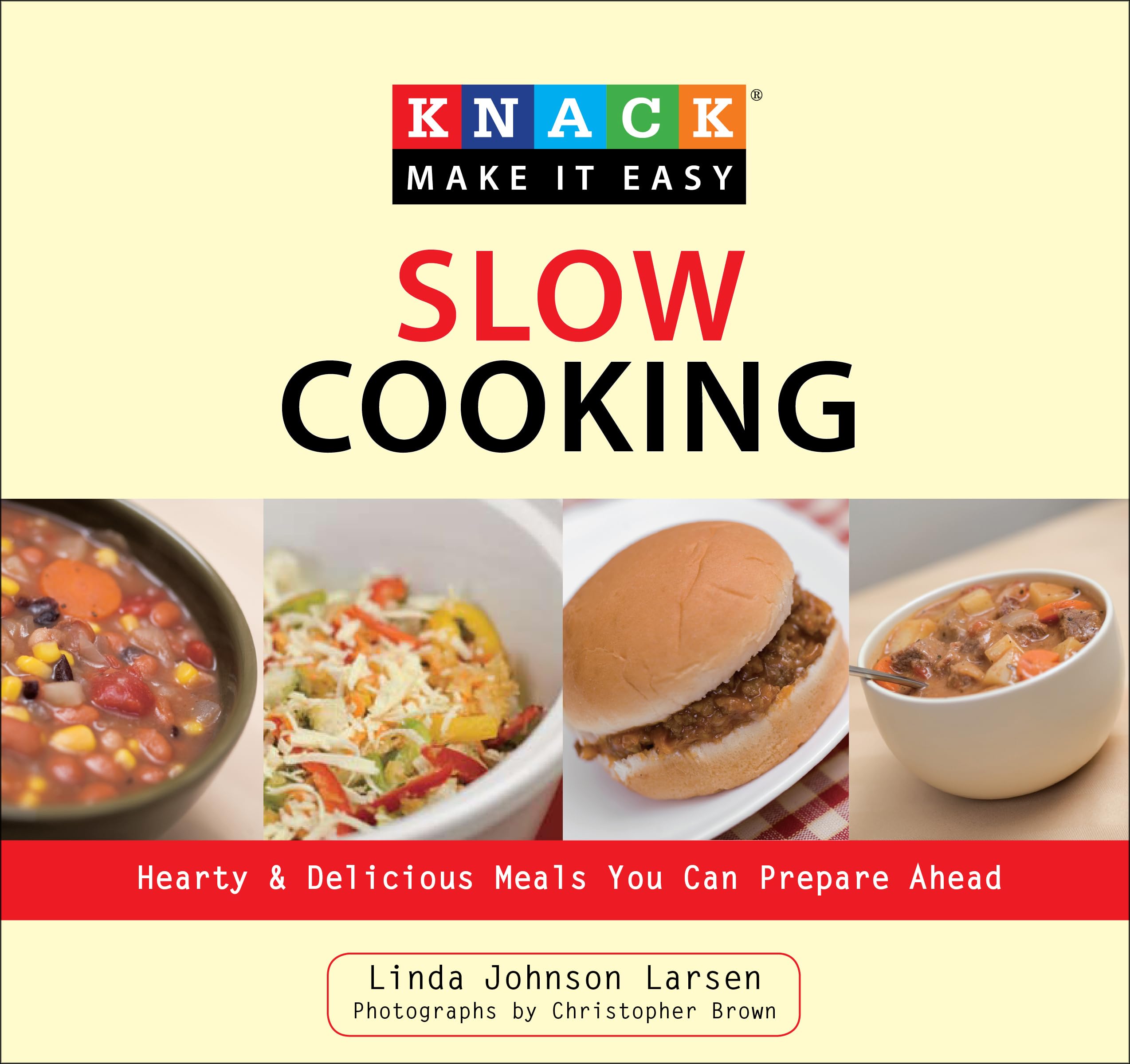 Knack Slow Cooker Recipes: Easy & Delicious Make-Ahead Meals for Busy Families | Hearty Crockpot Dishes for Weeknight Dinners & Meal Prep
